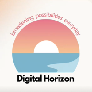 Visual branding created by a student group. A sun rises over a watery horizon into a pink sky. Text reads: digital horizon. Broadening possibilities everyday